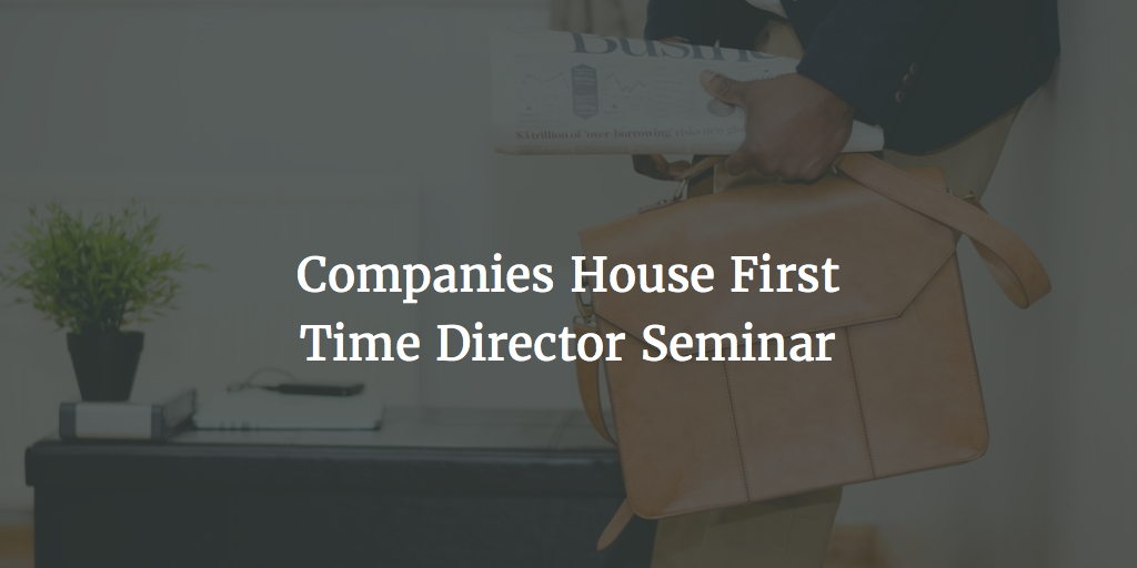 Companies House First Time Director Seminar