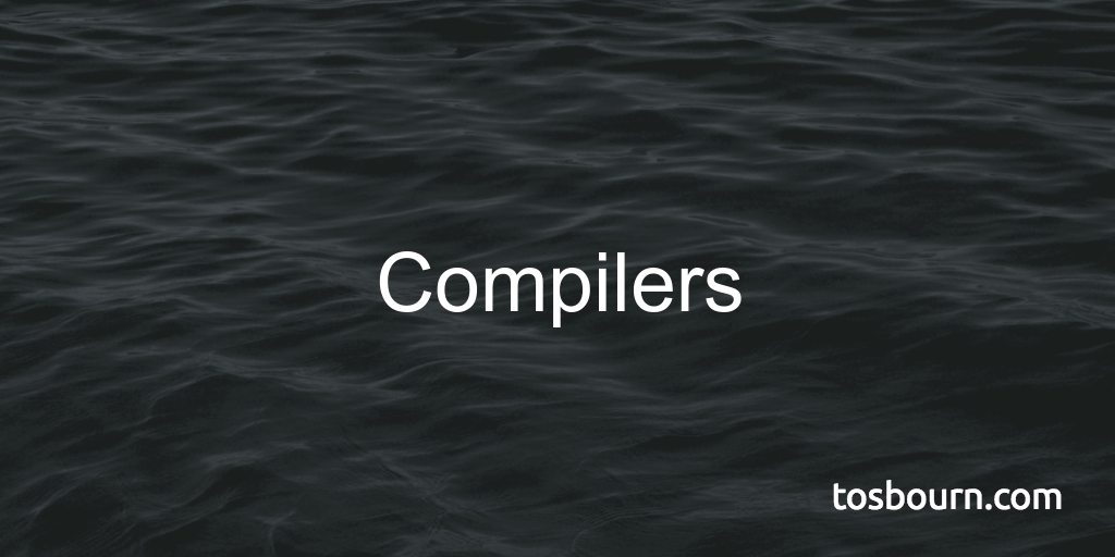 Compilers - Let's understand compilers a bit better