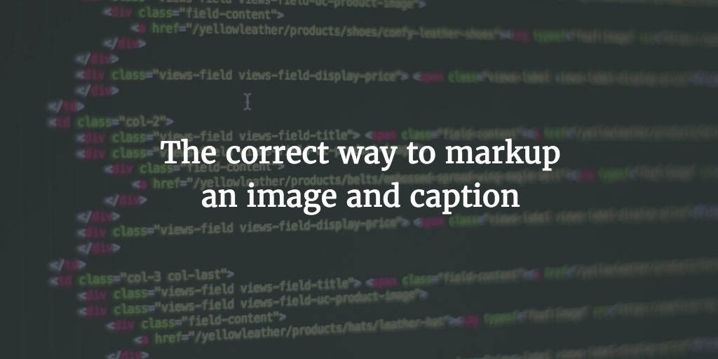 The correct way to markup an image and caption in HTML