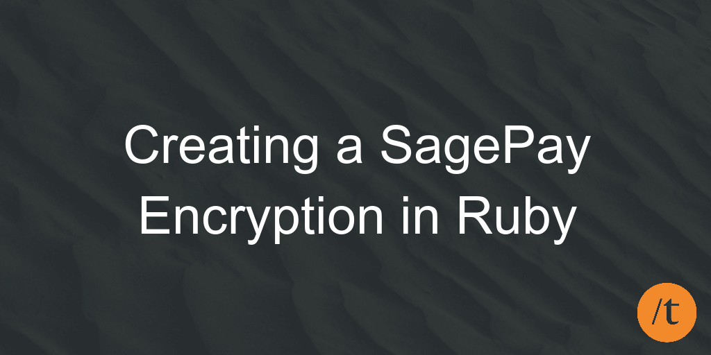 Creating a SagePay Encryption in Ruby