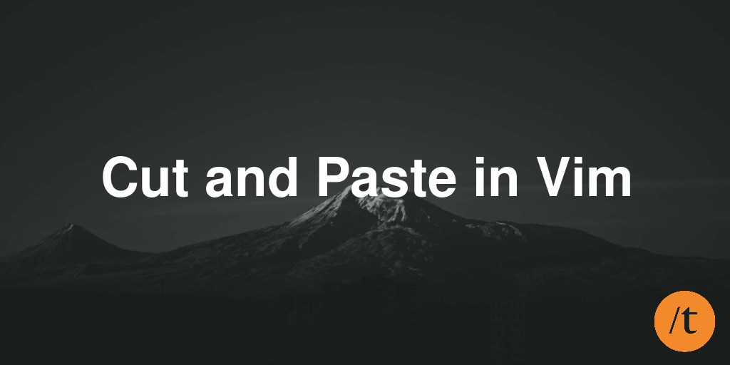 Cut and Paste in Vim