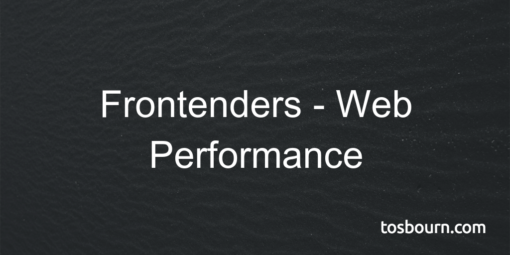 FrontEnders - Web Performance