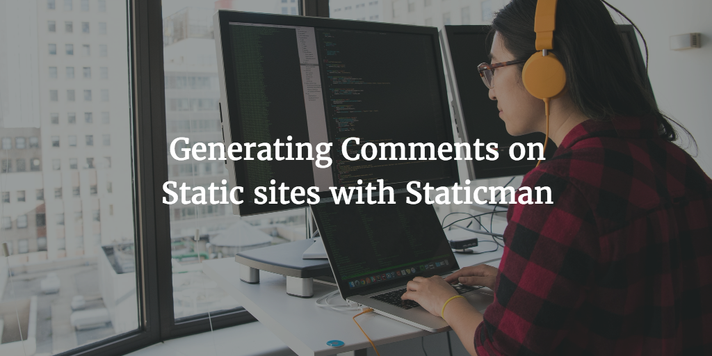 Generating Comments on Static Sites with Staticman