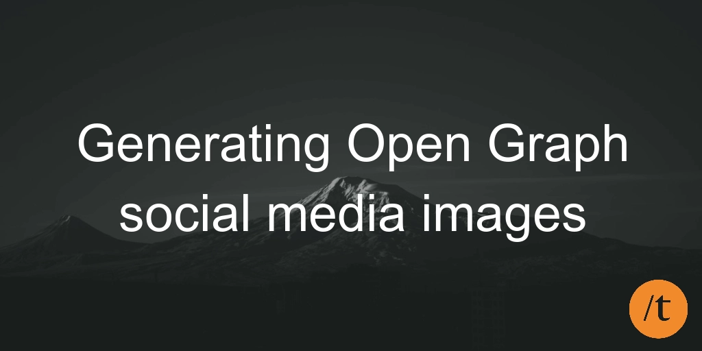 Generating Open Graph social media images