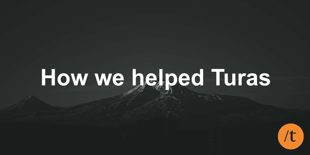 How we helped Turas