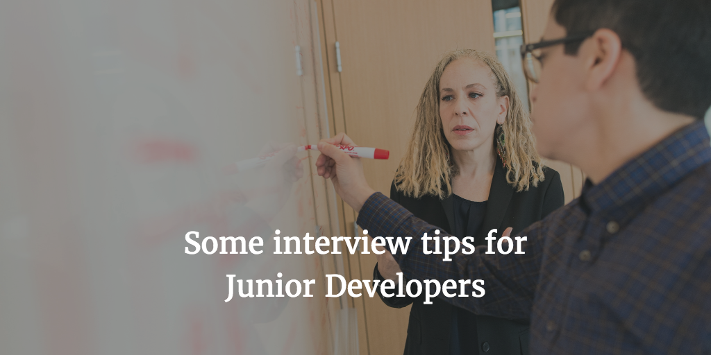 Some Interview Tips for Junior Developers