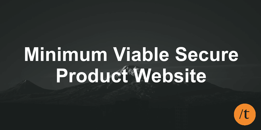 Minimum Viable Secure Product