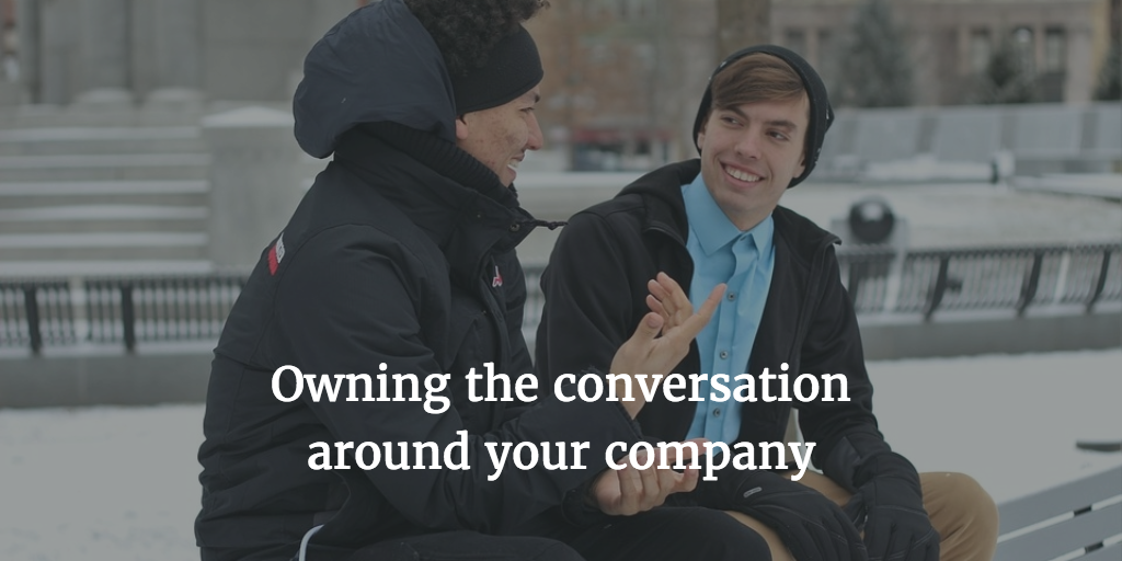 Owning the conversation about your company