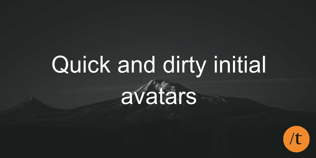 Quick and dirty initial avatars