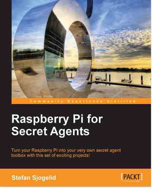 Raspberry Pi for Secret Agents Second Edition