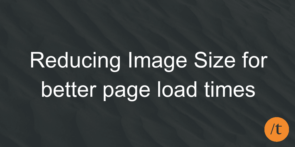 Reducing Image Size for better page load times