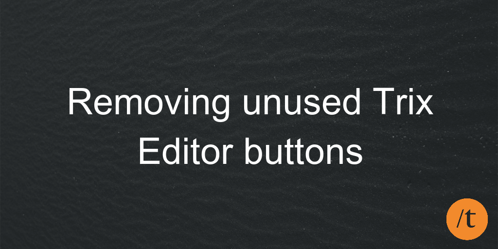 Removing unused Trix Editor buttons