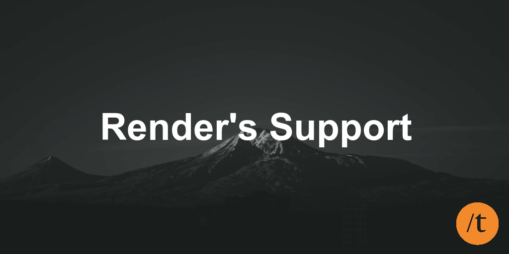 Render's Support