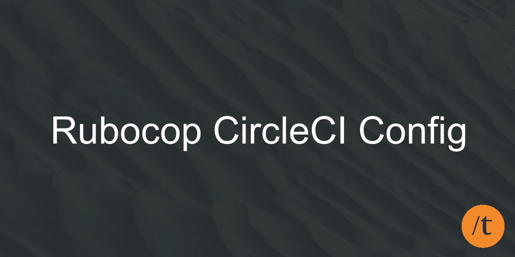 Rubocop CircleCI Config