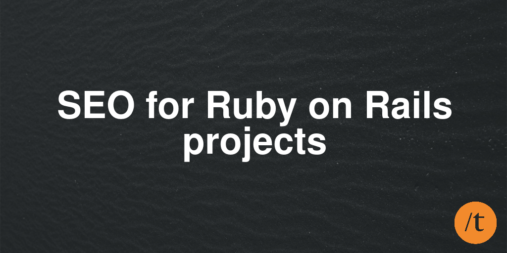 SEO for Ruby on Rails projects