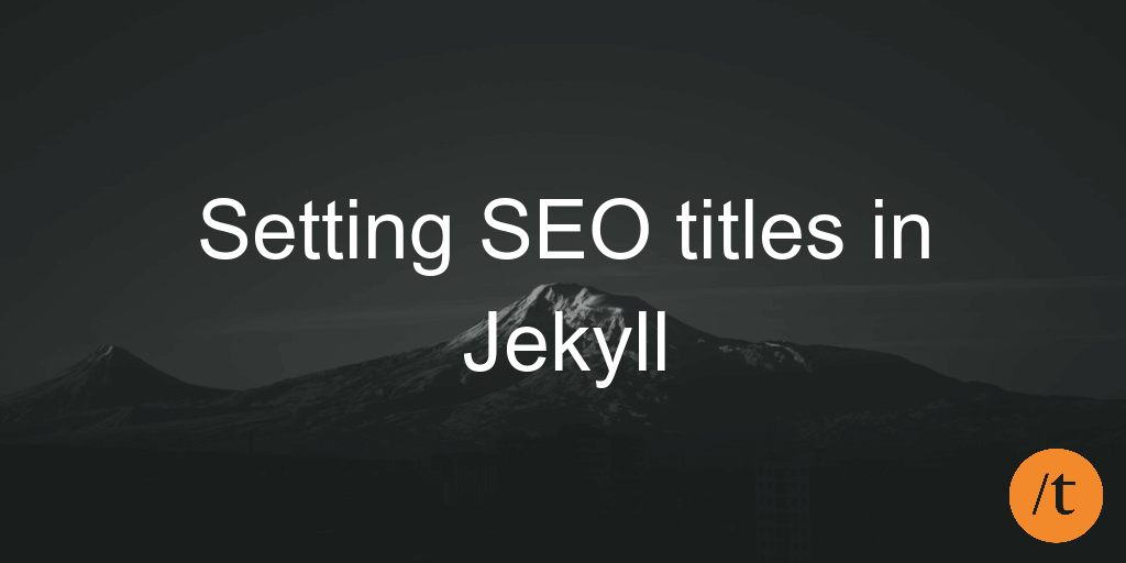 Setting SEO titles in Jekyll