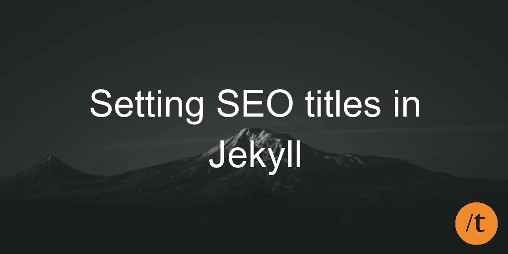 Setting SEO titles in Jekyll