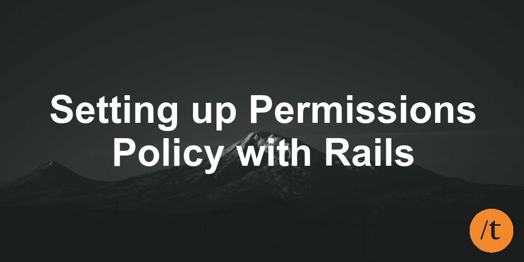 Setting up Permissions Policy with Rails