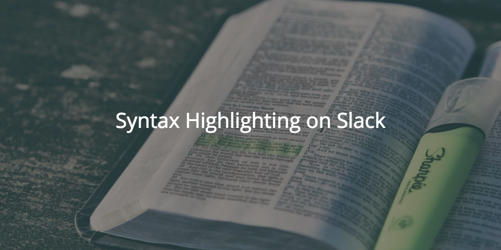 Syntax Highlighting on Slack