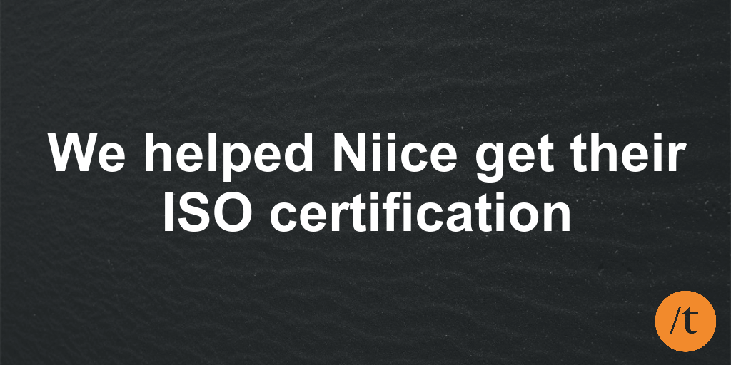 We helped Niice get their ISO certification