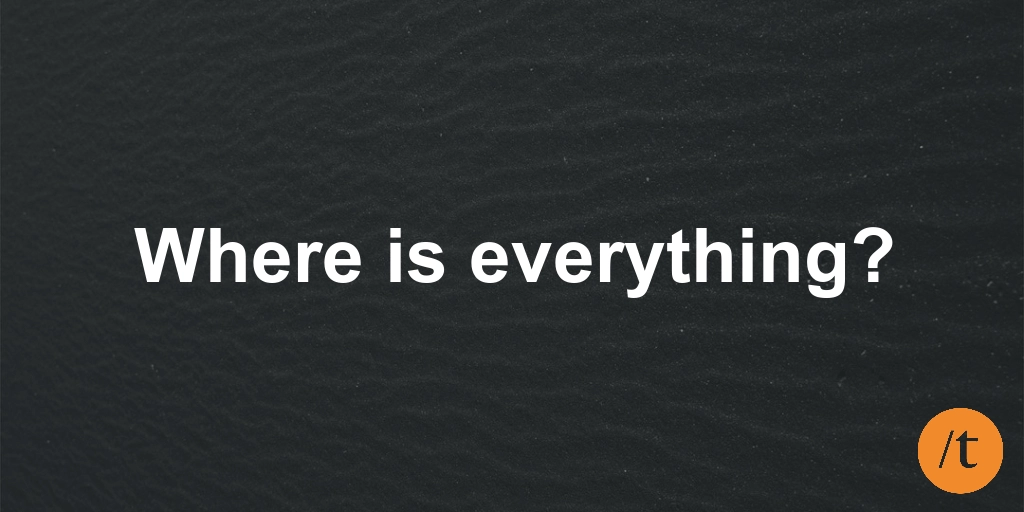 Where is everything? - Keeping track of project details